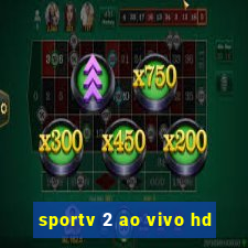 sportv 2 ao vivo hd